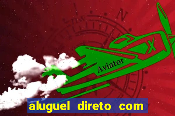 aluguel direto com proprietario leopoldina porto alegre